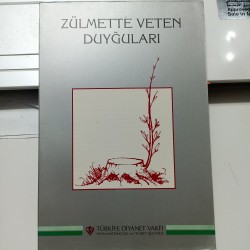 Zülmette Veten  Duyğuları