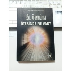 Ölümün Ötesinde Ne Var?