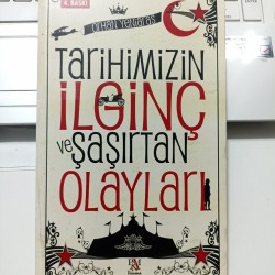 Tarihimizin İlginç Ve Şaşırtan Olayları