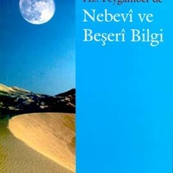 Hz. Peygamber'de Nebevi ve Beşeri Bilgi Hz. Peygamber'de Nebevi ve Beşeri Bilgi