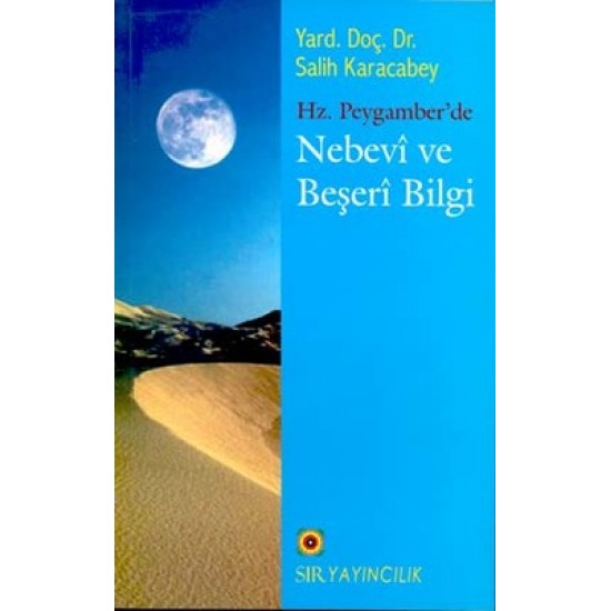 Hz. Peygamber'de Nebevi ve Beşeri Bilgi Hz. Peygamber'de Nebevi ve Beşeri Bilgi