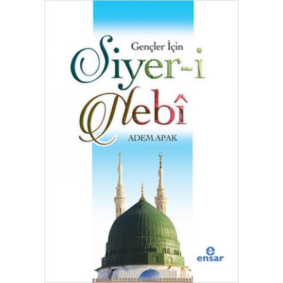 Gençler İçin Siyer-i Nebi Gençler İçin Siyer-i Nebi