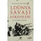 1. Dünya Savaşı Hikayeleri / Osmanlı Dağılırken Ağlayan Hikayeler 3