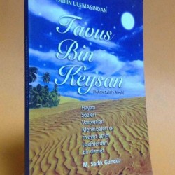 Tabiin Ulemasından Tavus Bin Keysan Tabiin Ulemasından Tavus Bin Keysan