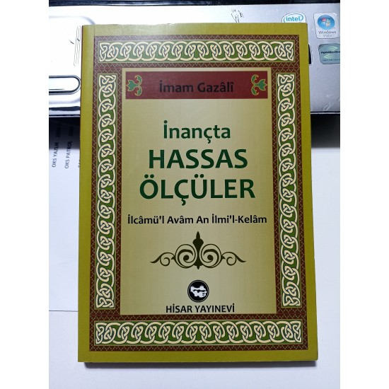 İnançta Hassas Ölçüler İlcamü'l Avam An İlmi'l-Kelam İnançta Hassas Ölçüler İlcamü'l Avam An İlmi'l-Kelam