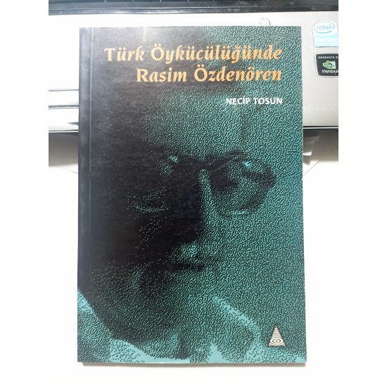 Türk Öykücülüğünde Rasim Özdenören Türk Öykücülüğünde Rasim Özdenören