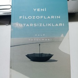 Yeni Filozofların Tutarsızlıkları Kalp Tutulması Yeni Filozofların Tutarsızlıkları Kalp Tutulması