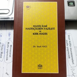 Hadis İlmi Hadisçilerin Fazileti Ve Kırk Hadis