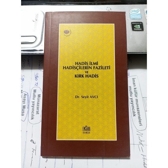 Hadis İlmi Hadisçilerin Fazileti Ve Kırk Hadis Hadis İlmi Hadisçilerin Fazileti Ve Kırk Hadis