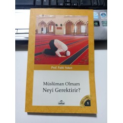 Müslüman Olmam Neyi Gerektirir?
