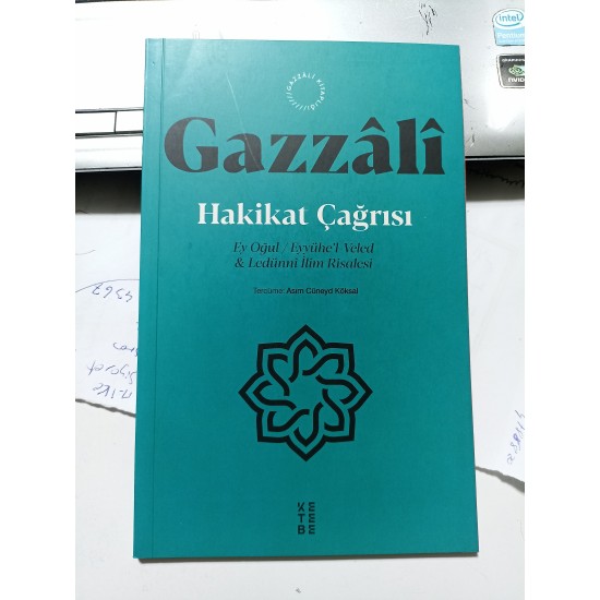 Hakikat Çağrısı Ey Oğul - Eyyühe’l-Veled -Ledünni İlim Risalesi Hakikat Çağrısı Ey Oğul - Eyyühe’l-Veled -Ledünni İlim Risalesi