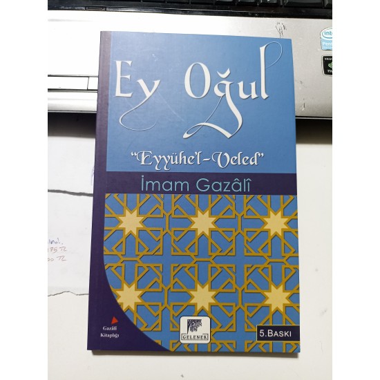 Ey Oğul Eyyühe’l-Veled Ey Oğul Eyyühe’l-Veled