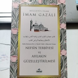 Nefsin Terbiyesi Ve Ahlakın Güzelleştirilmesi Nefsin Terbiyesi Ve Ahlakın Güzelleştirilmesi