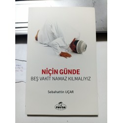 Niçin Günde Beş Vakit Namaz Kılmalıyız