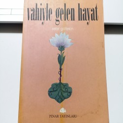 Vahiyle Gelen Hayat Vahiyle Gelen Hayat