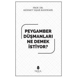 Peygamber Düşmanları Ne Demek İstiyor?