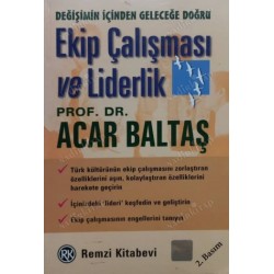 Ekip Çalışması ve Liderlik Değişimin İçinden Geleceğe Doğru