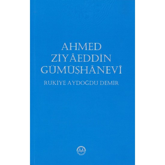 Ahmed Ziyaeddin Gümüşhanevi Ahmed Ziyaeddin Gümüşhanevi