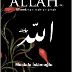 Alemlerin Rabbi Allah Bilmek - Tanımak - Anlamak