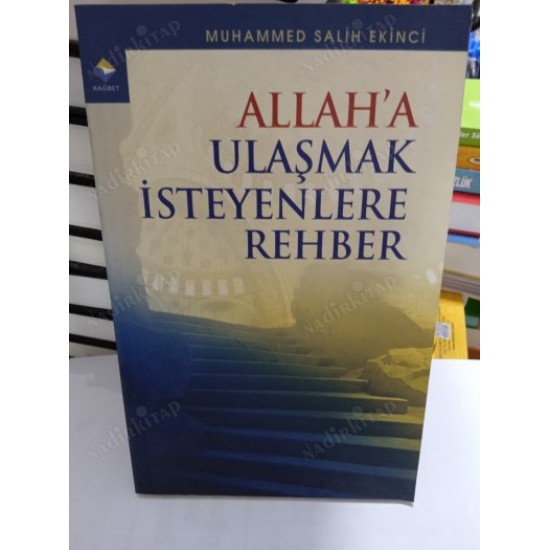 Allah'a Ulaşmak İsteyenlere Rehber Allah'a Ulaşmak İsteyenlere Rehber