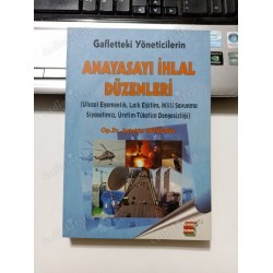 Gafletteki Yöneticilerin Anayasayı İhlal Düzenleri