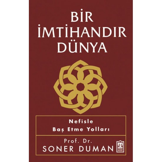 Bir İmtihandır Dünya Bir İmtihandır Dünya
