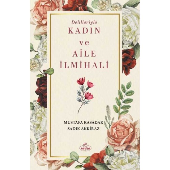 Delilleriyle Kadın Ve Aile İlmihali Delilleriyle Kadın Ve Aile İlmihali
