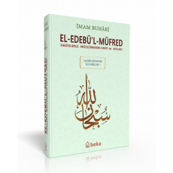 El-Edebü’l-Müfred Hadislerle Müslümanın Edep ve Ahlakı