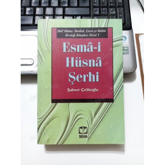Esma-i Hüsna Şerhi Esma-i Hüsna Şerhi