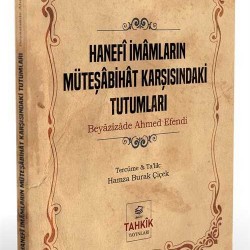Hanefi İmamların Müteşabihat Karşısındaki Tutumları Hanefi İmamların Müteşabihat Karşısındaki Tutumları