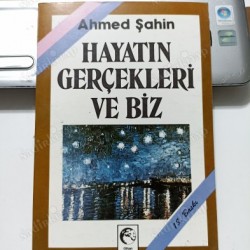 Hayatın Gerçekleri ve Biz Hayatın Gerçekleri ve Biz