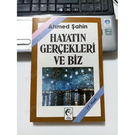 Hayatın Gerçekleri ve Biz Hayatın Gerçekleri ve Biz