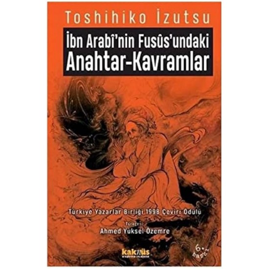 İbn Arabi'nin Fusus'undaki Anahtar-Kavramlar İbn Arabi'nin Fusus'undaki Anahtar-Kavramlar