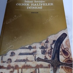 İslami Tebliğin Örnek Halifeler Dönemi (2.El) İslami Tebliğin Örnek Halifeler Dönemi (2.El)