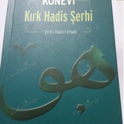 Kırk Hadis Şerhi Şerh-i Hadis-i Erbaîn (2.El) Kırk Hadis Şerhi Şerh-i Hadis-i Erbaîn (2.El)