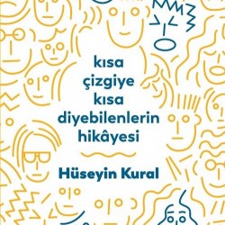 Kısa Çizgiye Kısa Diyebilenlerin Hikayesi Kısa Çizgiye Kısa Diyebilenlerin Hikayesi