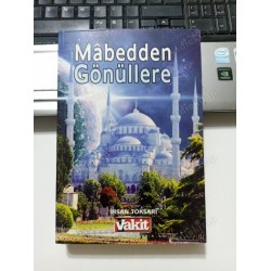 MÂBEDDEN GÖNÜLLERE -Hitabeler ve Hatıralar