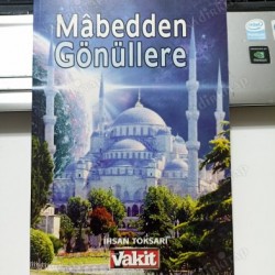 MÂBEDDEN GÖNÜLLERE -Hitabeler ve Hatıralar MÂBEDDEN GÖNÜLLERE -Hitabeler ve Hatıralar