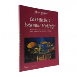 Çokkültürlü İstanbul Mutfağı Rumlar, Ermeniler, Museviler, Türkler yemek kültürleri, tanıklıklar ve tarifler Çokkültürlü İstanbul Mutfağı Rumlar, Ermeniler, Museviler, Türkler yemek kültürleri, tanıklıklar ve tarifler