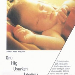 Onu Hiç Uyurken İzlediniz mi? Onu Hiç Uyurken İzlediniz mi?