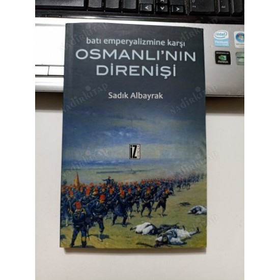 Batı Emperyalizmine Karşı Osmanlı'nın Direnişi Batı Emperyalizmine Karşı Osmanlı'nın Direnişi