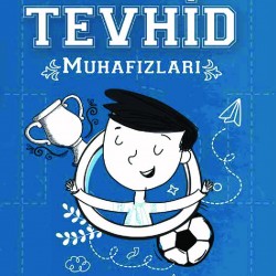 TEVHİD MUHAFIZLARI - ORTAOKUL (UY13) UFKA YOLCULUK TEVHİD MUHAFIZLARI - ORTAOKUL (UY13) UFKA YOLCULUK