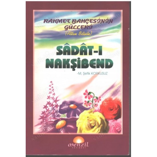 Rahmet Bahçesinin Gülleri Sadatı Nakşibend Rahmet Bahçesinin Gülleri Sadatı Nakşibend