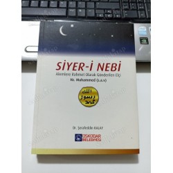 SİYER-İ NEBİ - Alemlere Rahmet Olarak Gönderilen Elçi Hz. Muhammed (s.a.v.)