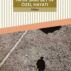 Tahir Sami Bey'in Özel Hayatı Tahir Sami Bey'in Özel Hayatı
