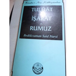 RİSALE-İ NUR KÜLLİYATINDAN / Tulüat * İşarat * Rumuz