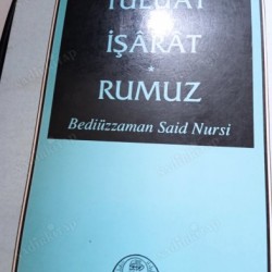 RİSALE-İ NUR KÜLLİYATINDAN / Tulüat * İşarat * Rumuz