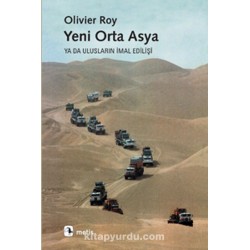 Yeni Orta Asya ya da Ulusların İmal Edilişi