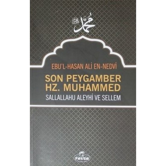 Son Peygamber Hz. Muhammed A.S Son Peygamber Hz. Muhammed A.S