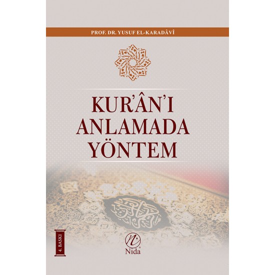 Kur'an'ı Anlamada Yöntem Kur'an'ı Anlamada Yöntem